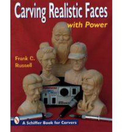 Carving Realistic Faces with Power by RUSSELL FRANK C.