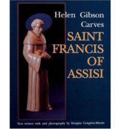 Helen Gibson Carves Saint Francis of Assisi by GIBSON HELEN