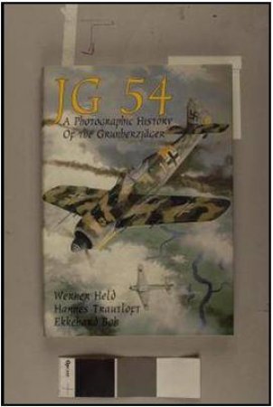 Jg 54 - a Photographic History of the Grunherzjager by TRAUTLOFT, & BOB HELD