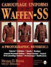 Camouflage Uniforms of the WaffenSS  A Photographic Reference