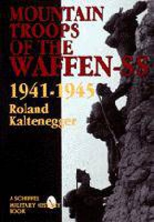 Mountain Tr of the Waffen-SS 1941-1945 by KALTENEGGER ROLAND