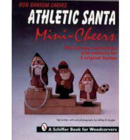 Ron Ransom Carves Athletic Santa Mini-Cheers® by RANSOM RON