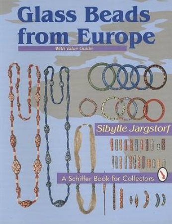 Glass Beads From Eure by JARGSTORF SIBYLLE