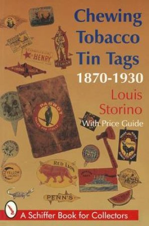 Chewing Tobacco Tin Tags: 1870-1930 by STORINO LOUIS