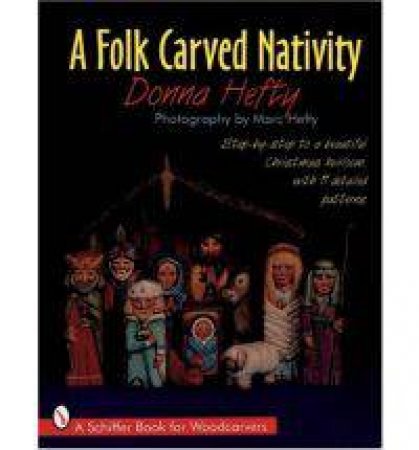 Folk Carved Nativity by HEFTY DONNA