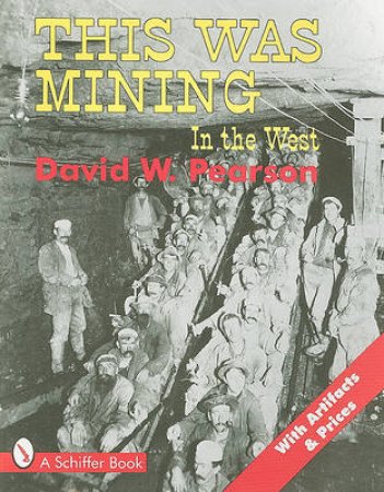 This Was Mining in the West by PEARSON DAVID W.