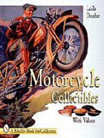 Motorcycle Collectibles by DUNBAR LEILA