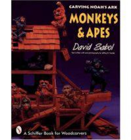 Carving Noah's Ark: Monkeys and Apes by SABOL DAVID