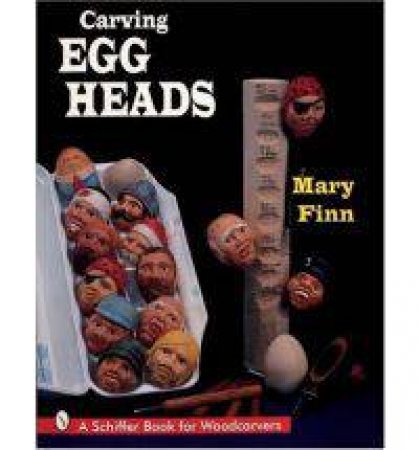 Carving Egg Heads by FINN MARY