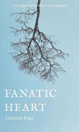 Fanatic Heart by Deborah Pope