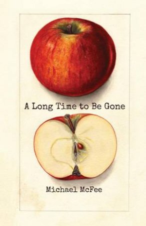 A Long Time to Be Gone by Michael McFee