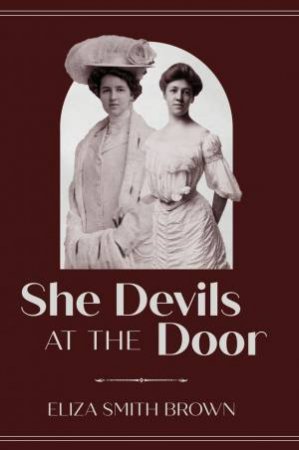 She Devils at the Door by Eliza Smith Brown