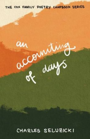 An Accounting of Days by Charles Seluzicki