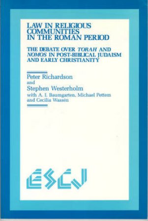 Law in Religious Communities in the Roman Period by Peter et al Richardson