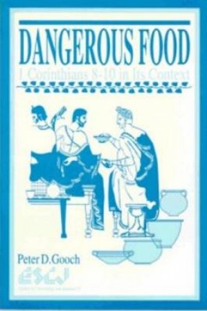 Dangerous Food by Peter D. Gooch