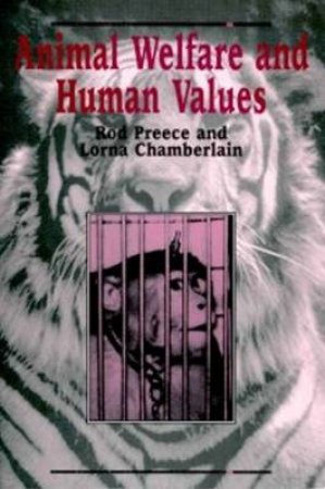 Animal Welfare and Human Values by Rod et al Preece