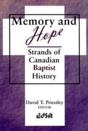 Memory and Hope by David T. Priestley