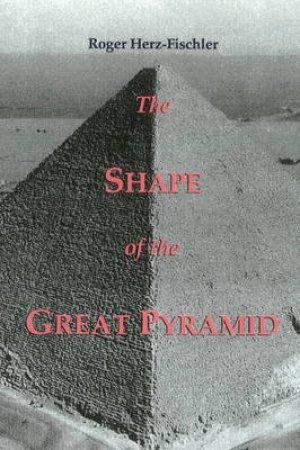 Shape of the Great Pyramid by Roger Herz-Fischler