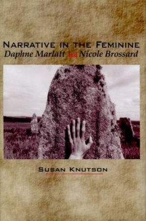 Narrative in the Feminine by Susan Knutson