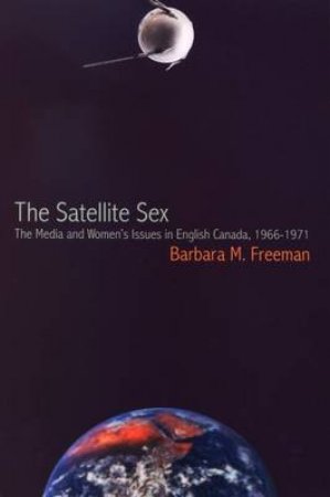 Satellite Sex by Barbara M. Freeman