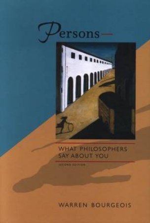 Persons - What Philosophers Say about You by Warren Bourgeois