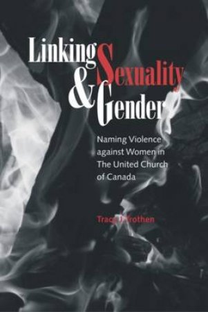 Linking Sexuality and Gender by Tracy J. Trothen