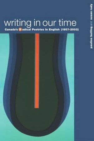 Writing in Our Time by Pauline et al Butling