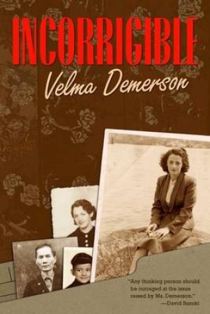 Incorrigible by Velma Demerson