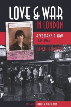 Love and War in London by Olivia et al Cockett