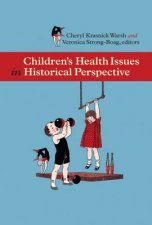 Childrens Health Issues in Historical Perspective