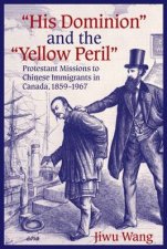 His Dominion and the Yellow Peril HC