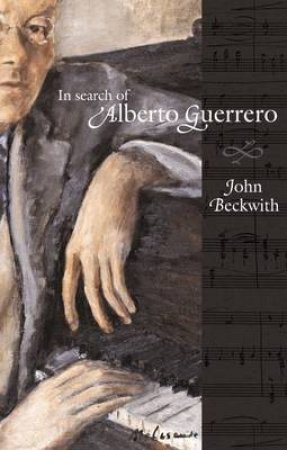 In Search of Alberto Guerrero H/C by John Beckwith