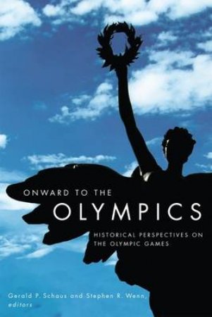 Onward to the Olympics H/C by Gerald P. et al Schaus