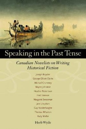 Speaking in the Past Tense by Herb Wyile