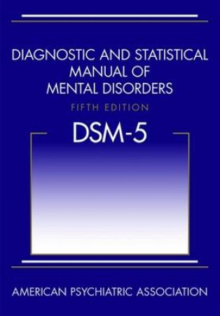 Diagnostic and Statistical Manual of Mental Disorders by American Psychiatric Association