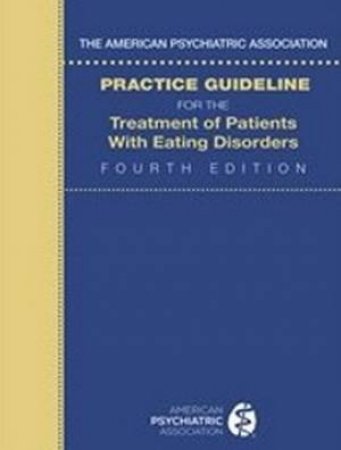 The American Psychiatric Association Practice Guideline for the Treatmen by American Psychiatric Association