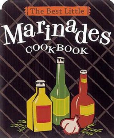 Best Little Marinades Cookbook by Adler