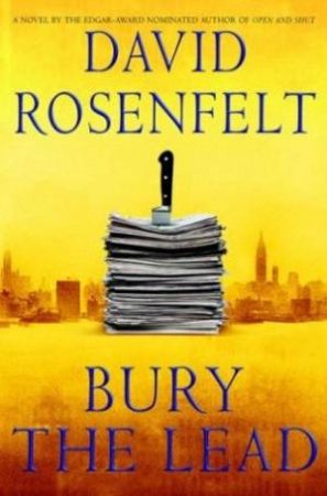 Bury The Lead by David Rosenfelt