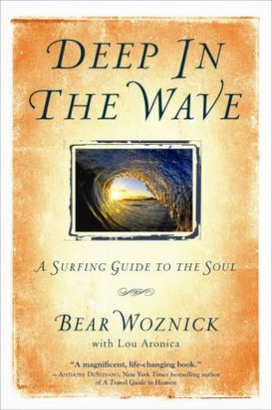 Deep in the Wave by Bear Woznick