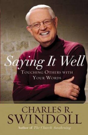 Touching Others With Your Words by Charles R. Swindoll