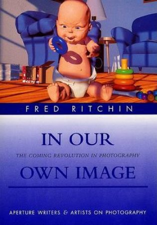 In Our Own Image by fred Ritchin