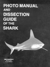 Photo Manual And Dissection Guide Of The Shark