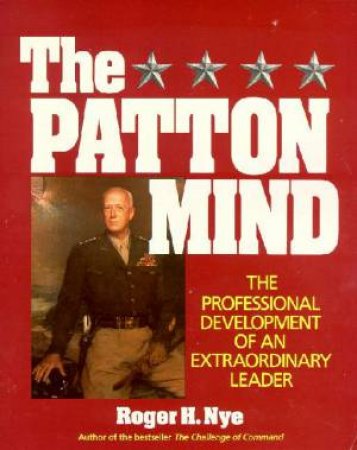 The Patton Mind by Roger H Nye