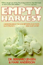 Empty Harvest Understanding Our Food Immunity And Planet