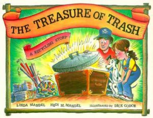 The Treasure Of Trash: Recycling by Various