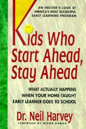 Kids Who Start Ahead, Stay Ahead by Neil Harvey