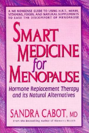 Smart Medicine For Menopause by Sandra Cabot