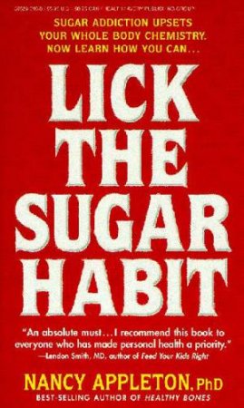 Lick The Sugar Habit by Nancy Appleton