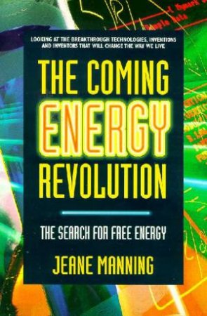 The Coming Energy Revolution by Jeane Manning