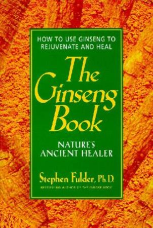 The Ginseng Book by Stephen Fulder